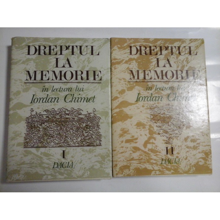 DREPTUL LA MEMORIE ( 2 vol ) - IORDAN CHIMET